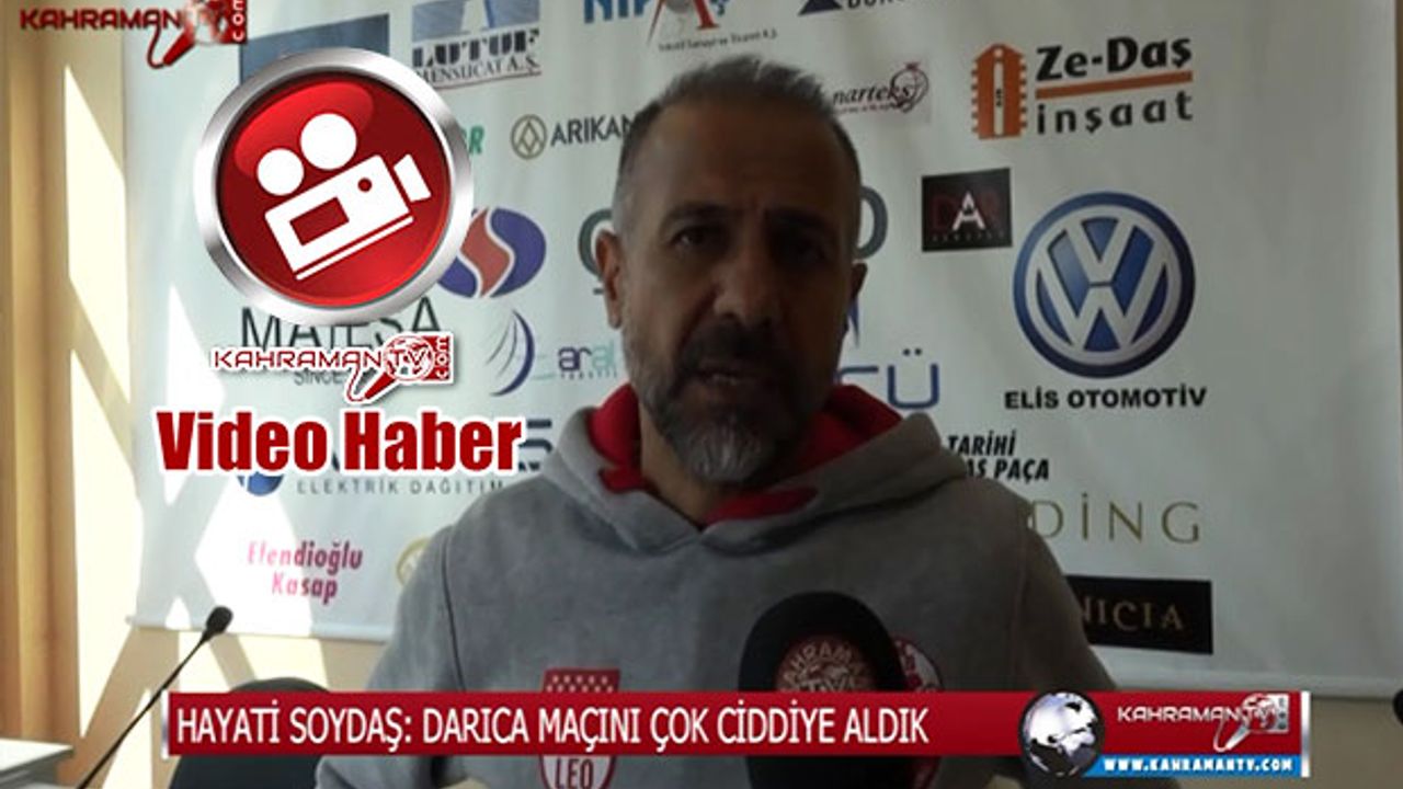 Hayati Soydaş: Darıca Maçını Çok Ciddiye Aldık