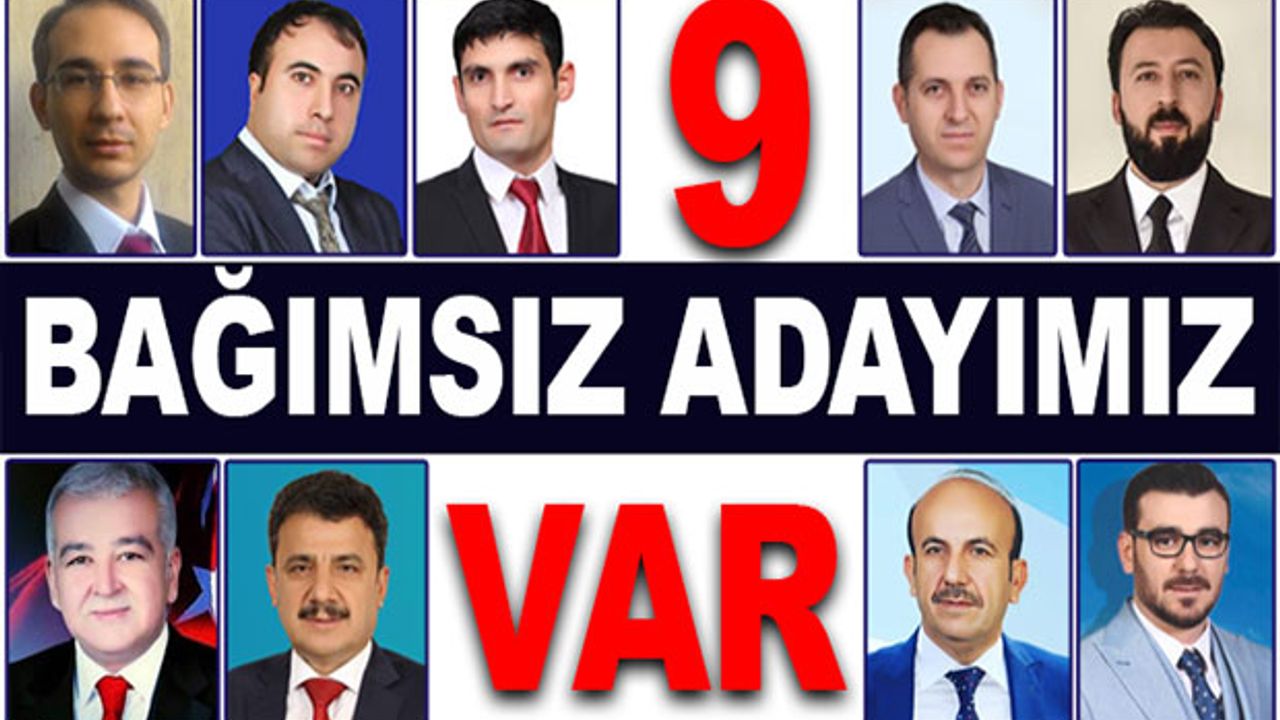 İşte K.Maraş'taki Bağımsız Belediye Başkan Adayları