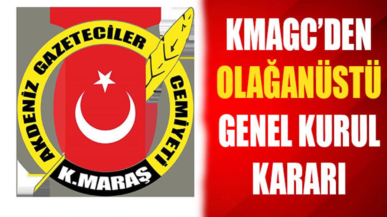 KMAGC'den Olağanüstü Genel Kurul Kararı