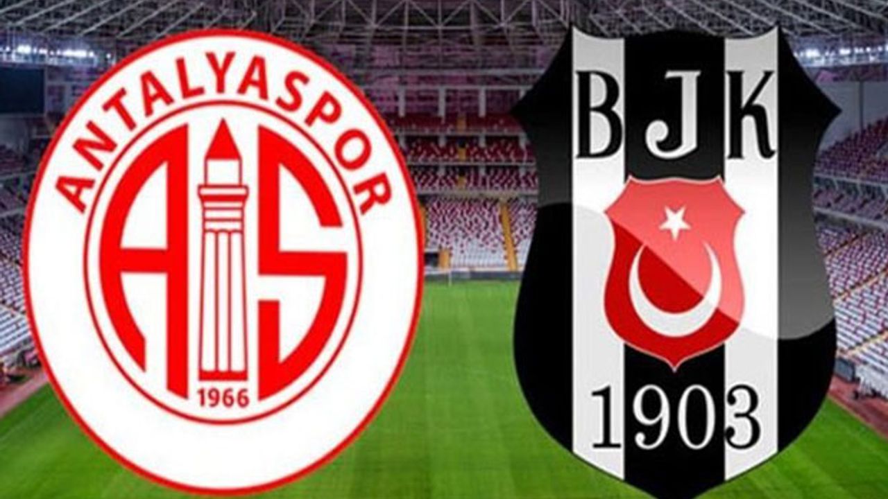 Antalyaspor-Beşiktaş Maçı Canlı İzle