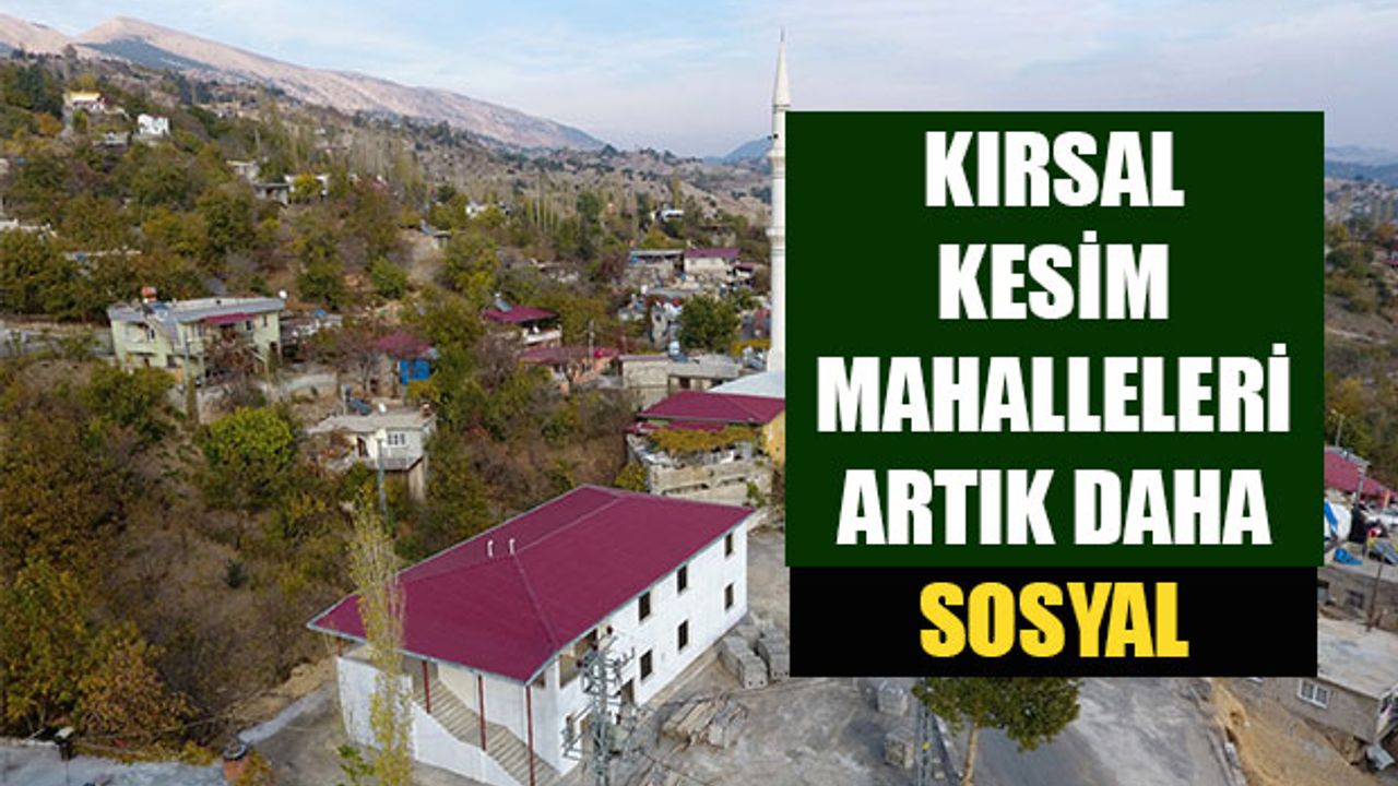 Kahramanmaraş'ta Sosyal Tesİs Çalışmaları Tamamlandı