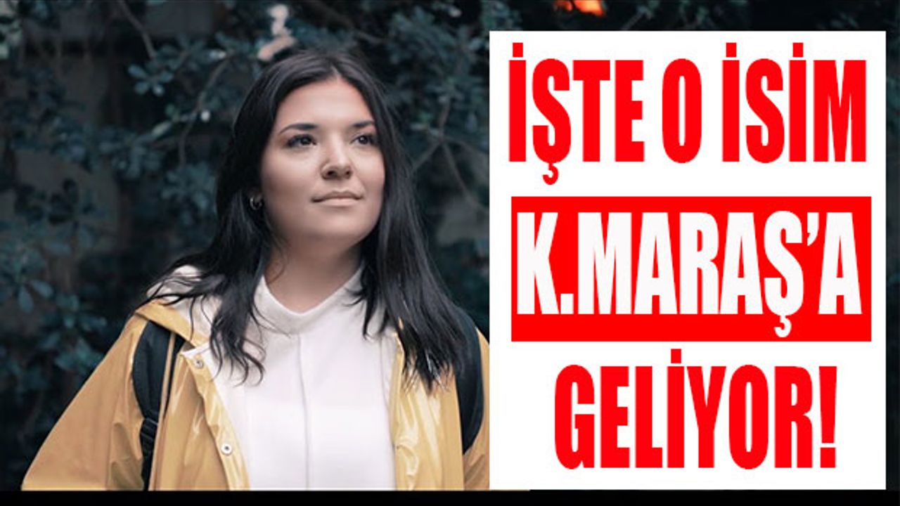 Kahramanmaraş'a İlk Defa Geliyor