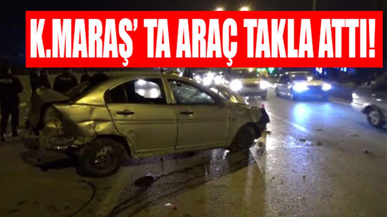 Kahramanmaraş'ta Gece Yarısı Feci Kaza