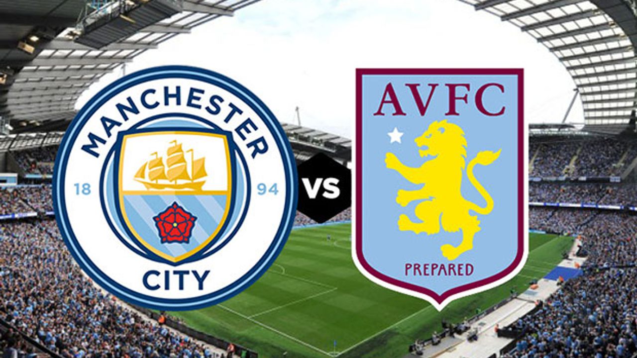 Aston Villa-Manchester City Maçı Canlı İzle