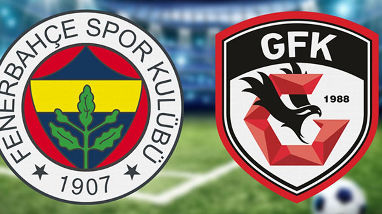 Gaziantep FK-Fenerbahçe Maçı Canlı İzle