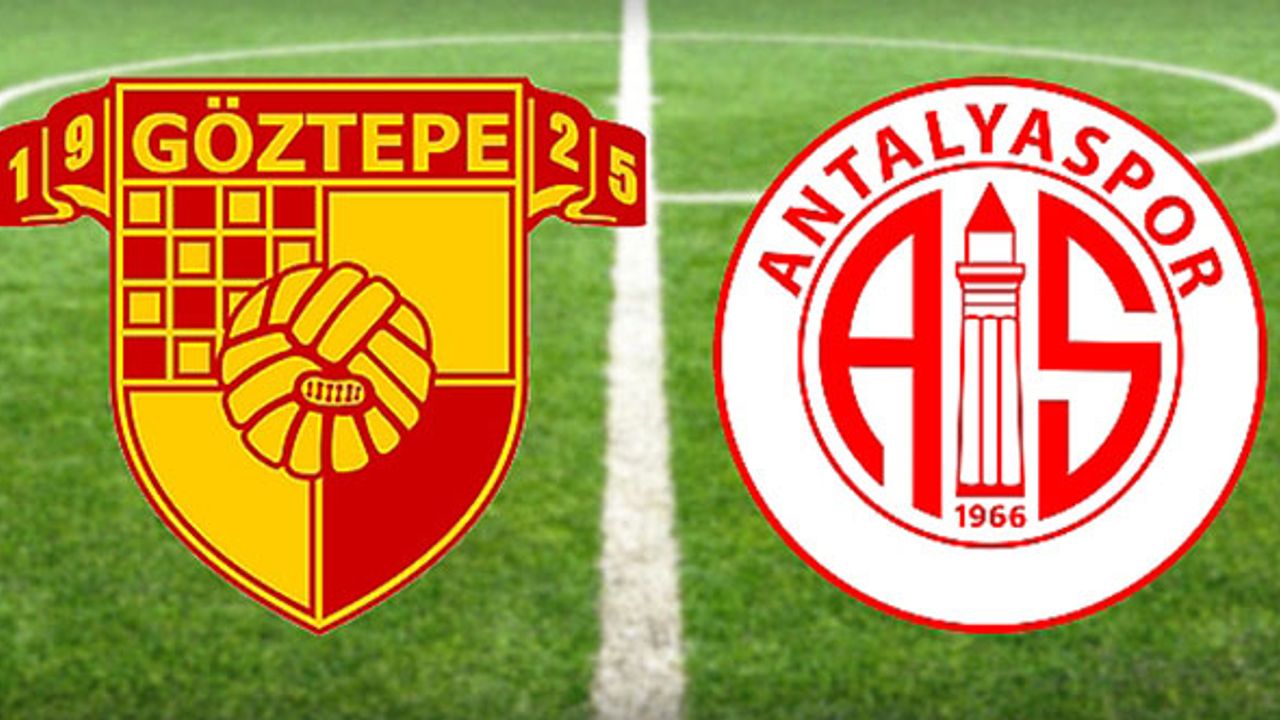 Göztepe-Antalyaspor Maçı Canlı İzle