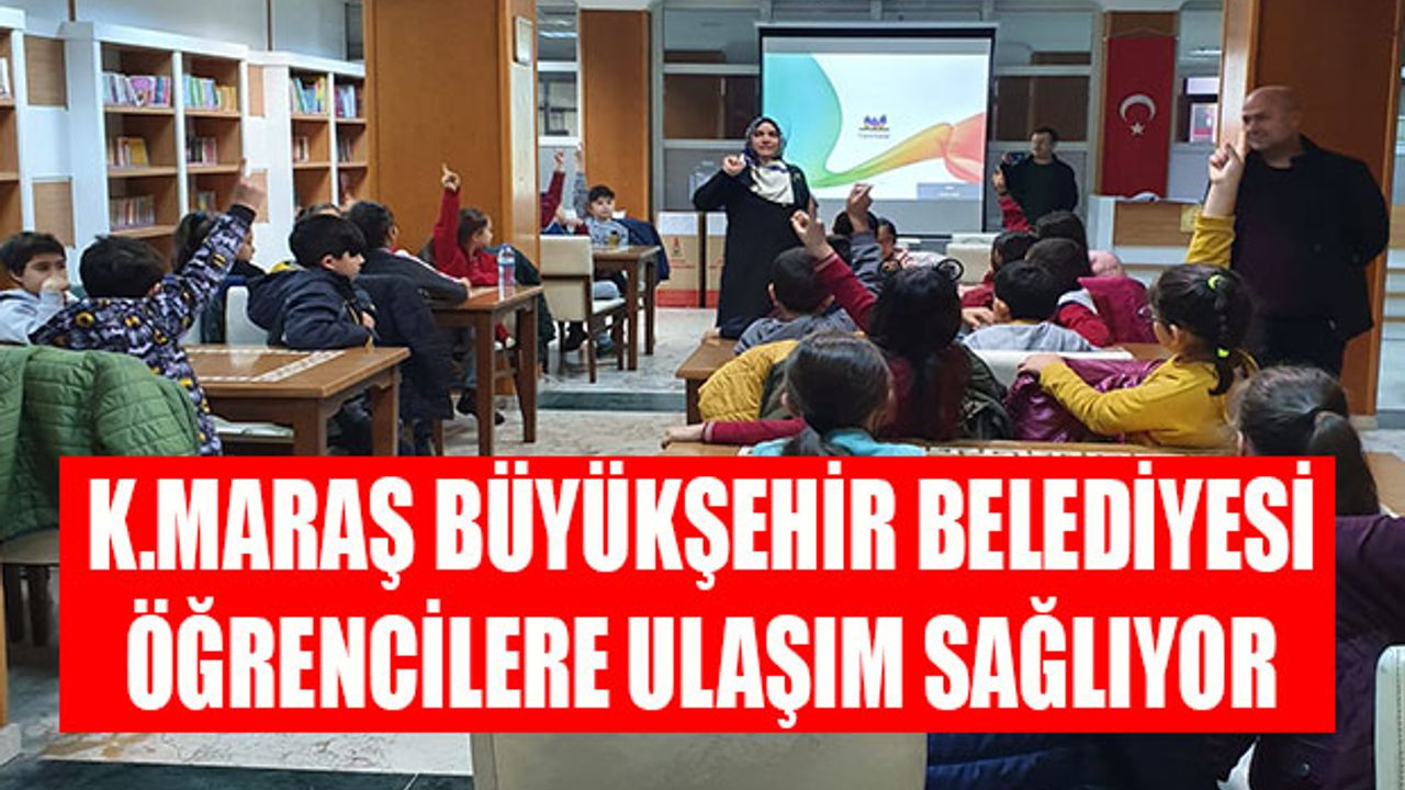 Kahramanmaraş Büyükşehir Belediyesi Öğrencileri Kütüphaneye Taşıyor