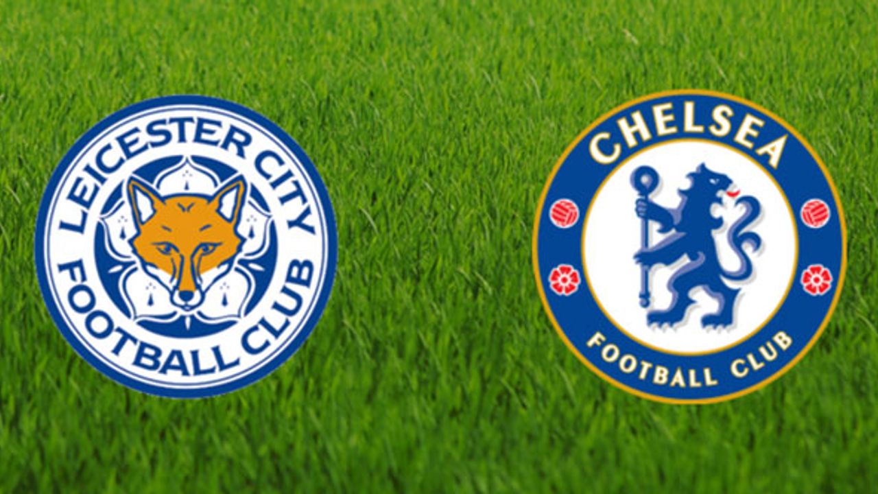 Leicester City-Chelsea Maçı Canlı İzle