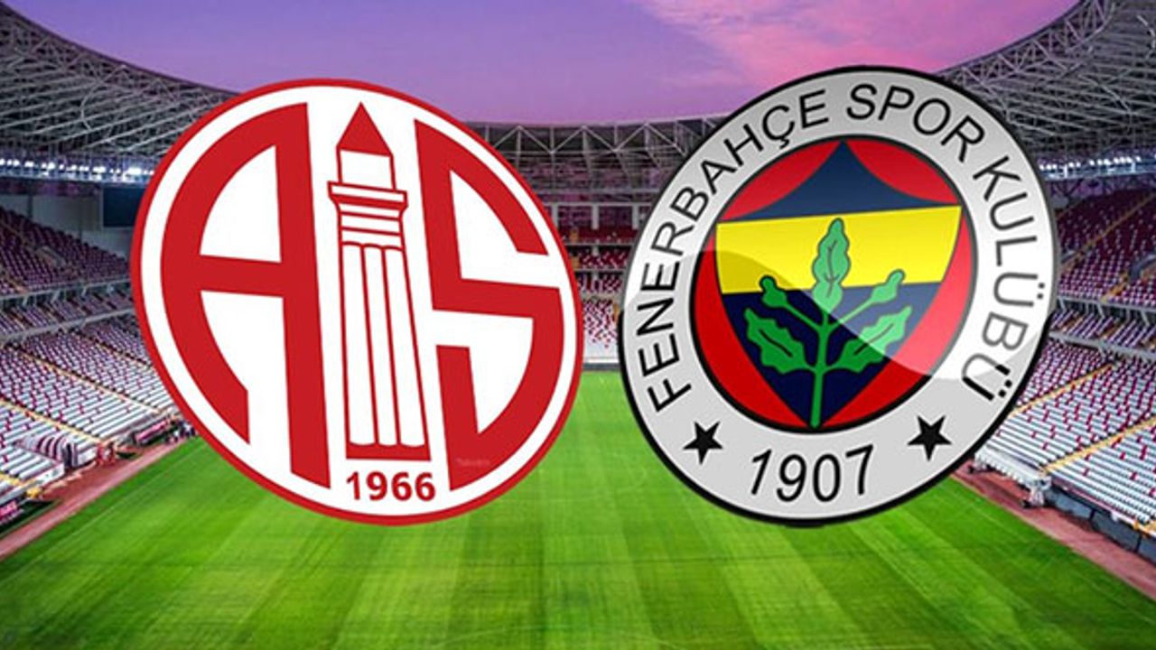Antalyaspor-Fenerbahçe Maçı Canlı İzle