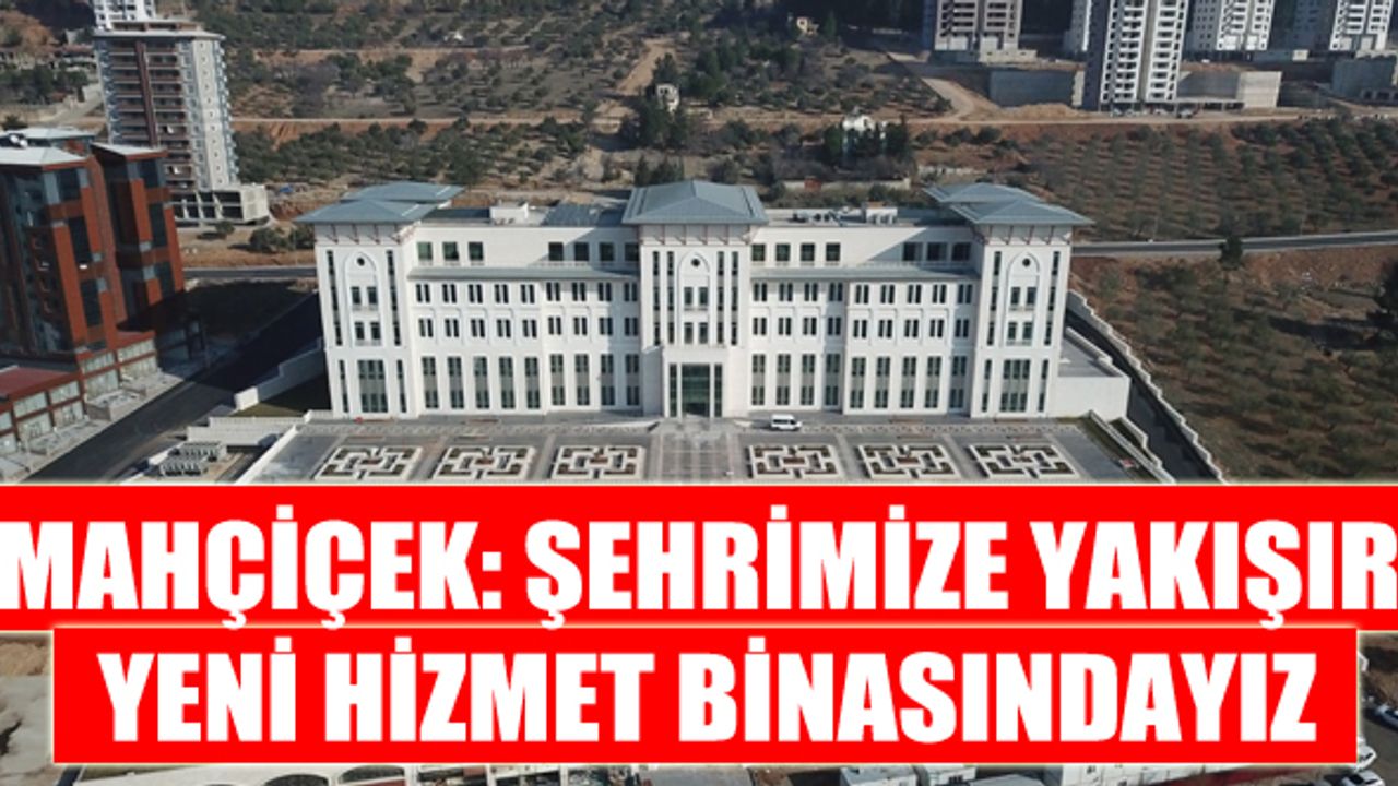 Onikişubat Belediyesi Yeni Binasında Hizmete Başladı