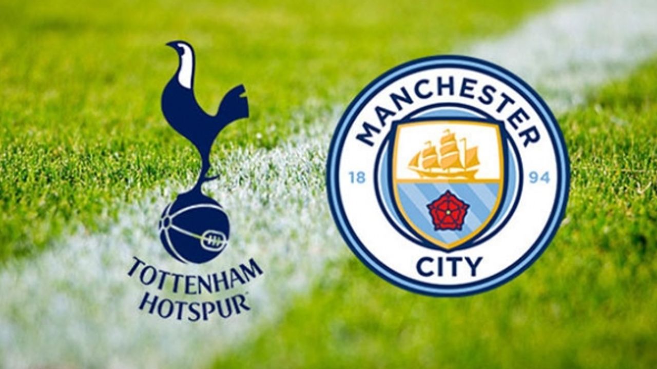 Tottenham-Manchester City Maçı Canlı İzle