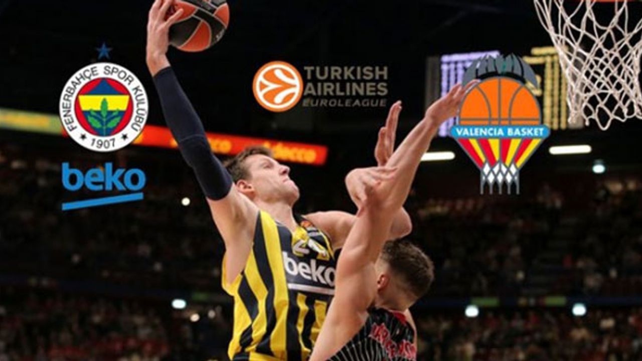 Valencia-Fenerbahçe Beko Maçı Canlı İzle