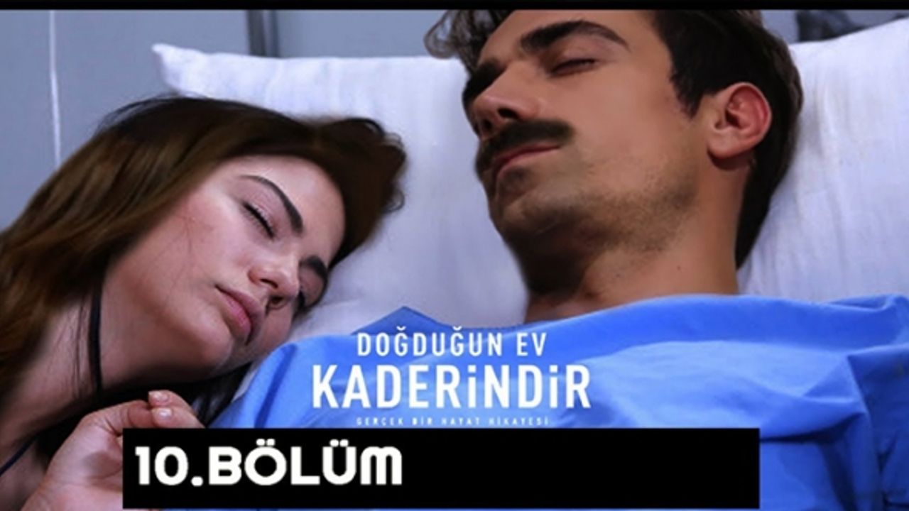 Doğduğun Ev Kaderindir 10. Bölüm İzle