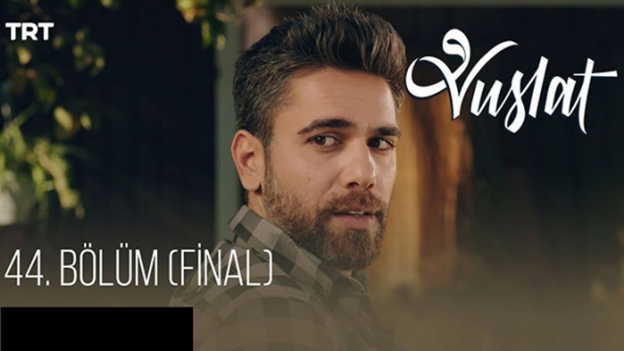 Vuslat Dizisi 44. Bölüm Final İzle