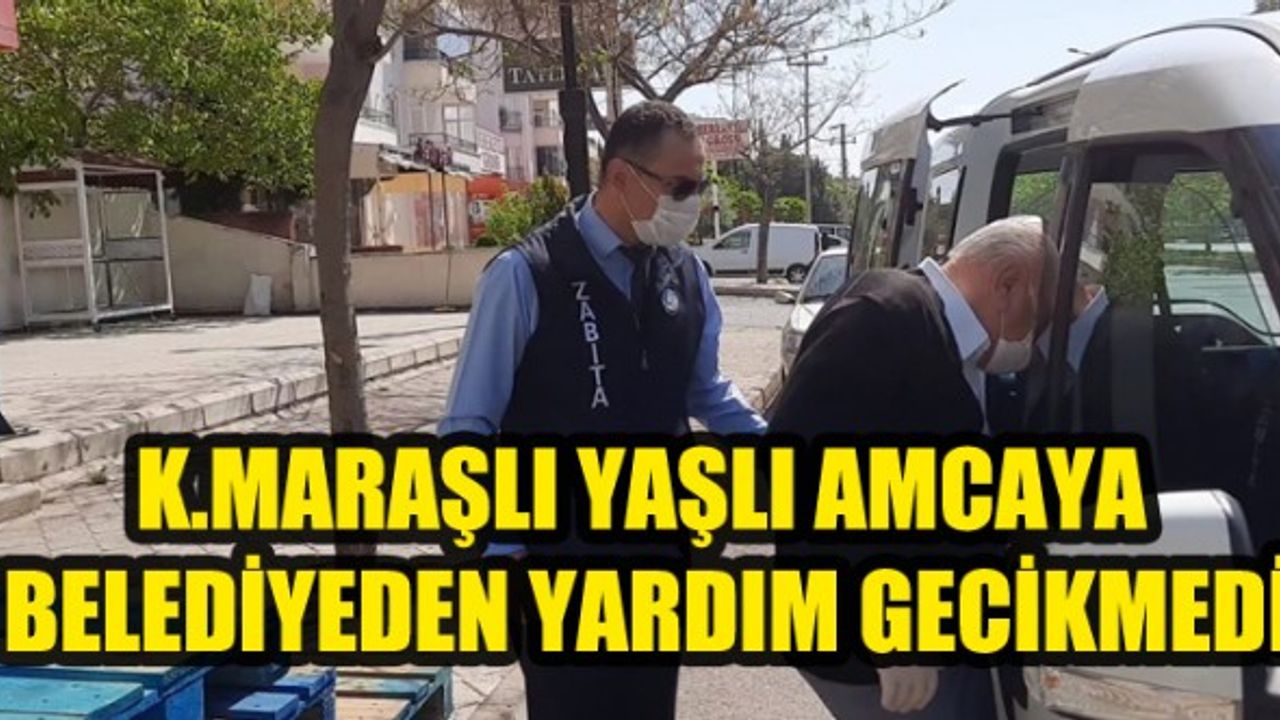 Kahramanmaraş'ta Maaş Kartını Kaybeden Amcaya Yardım Eli