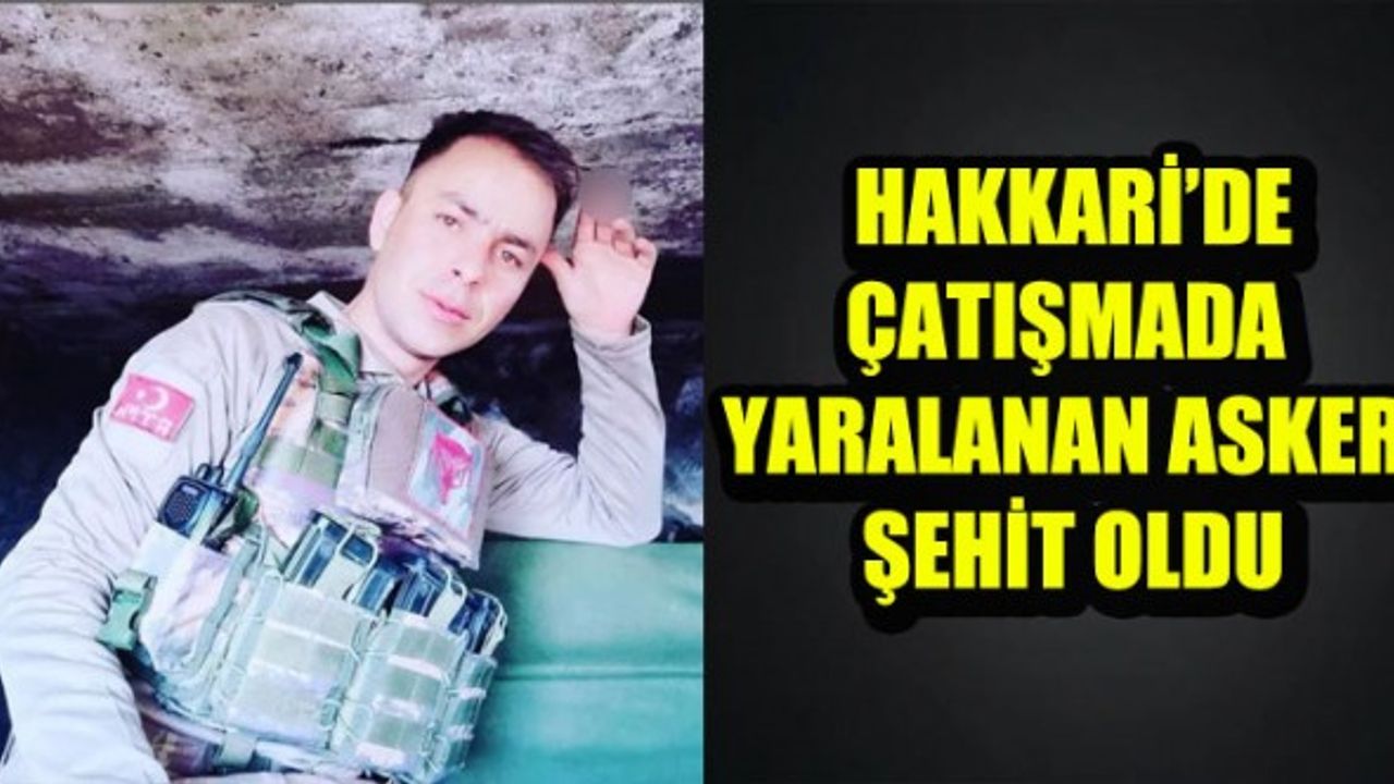 Hakkari'den Acı Haber: Şehit Var
