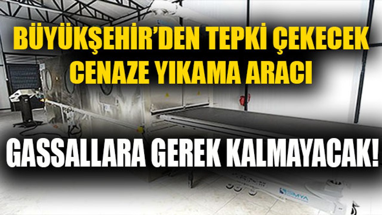 Konya Büyükşehir Belediyesi'nden 'Tam Otomatik' Cenaze Yıkama Makinesi