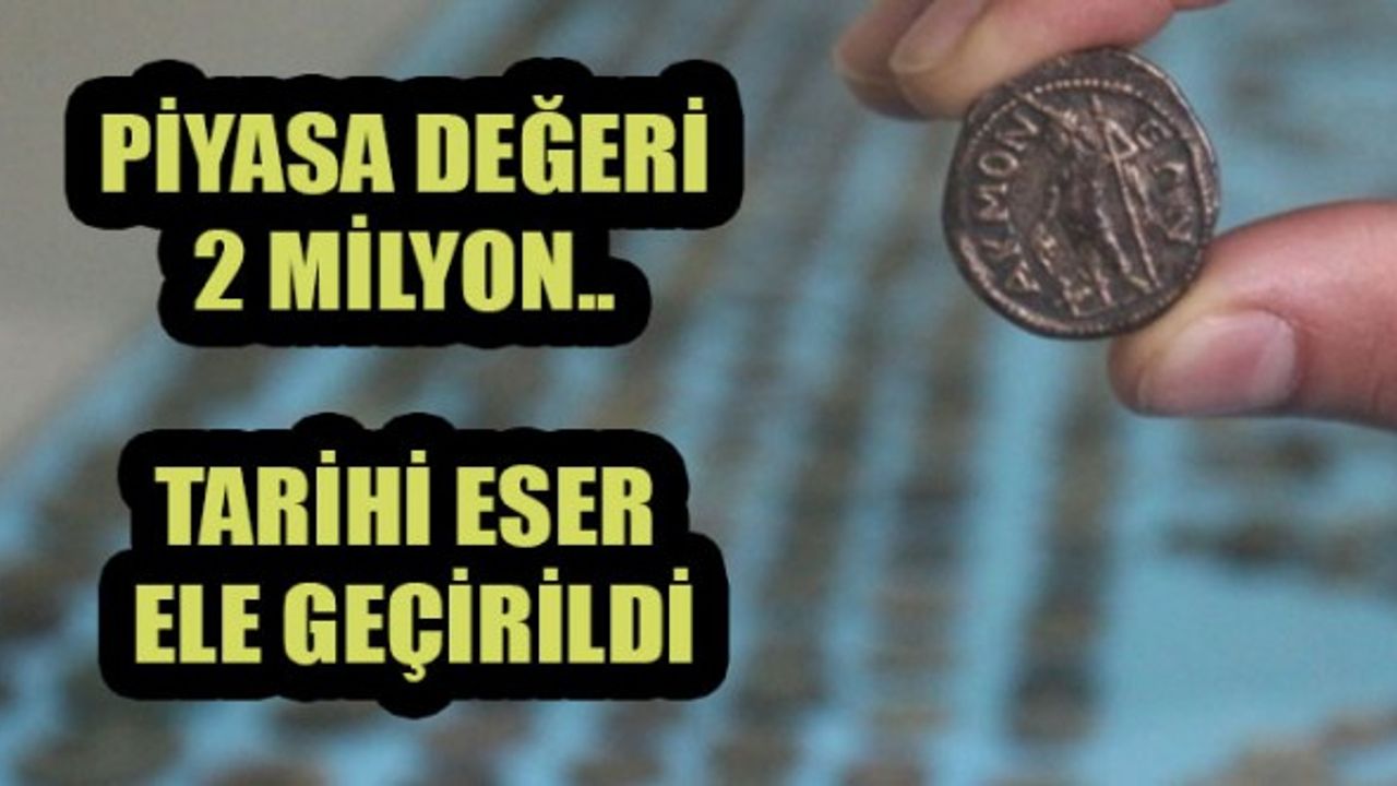 2 Milyon TL Değerinde Tarihi Eser Ele Geçirildi