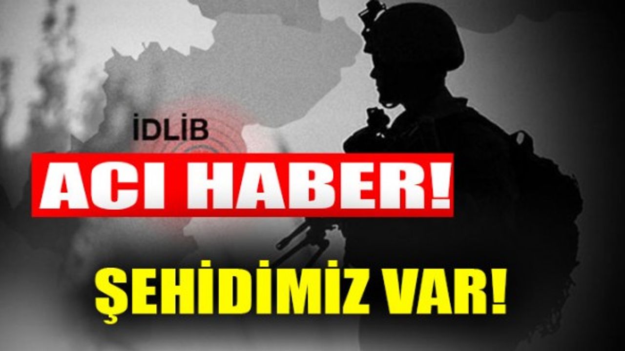 Acı Haber: 1 Askerimiz Şehit Oldu