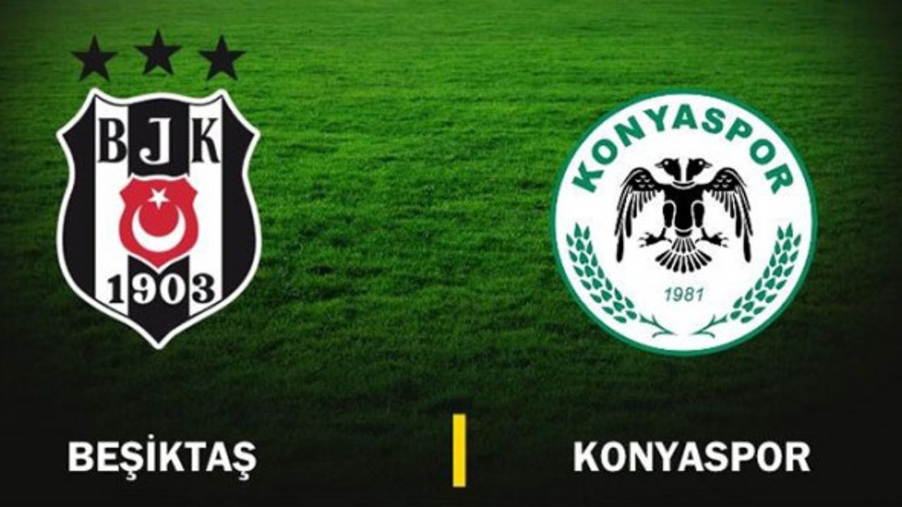 Beşiktaş-Konyaspor Maçı Canlı İzle