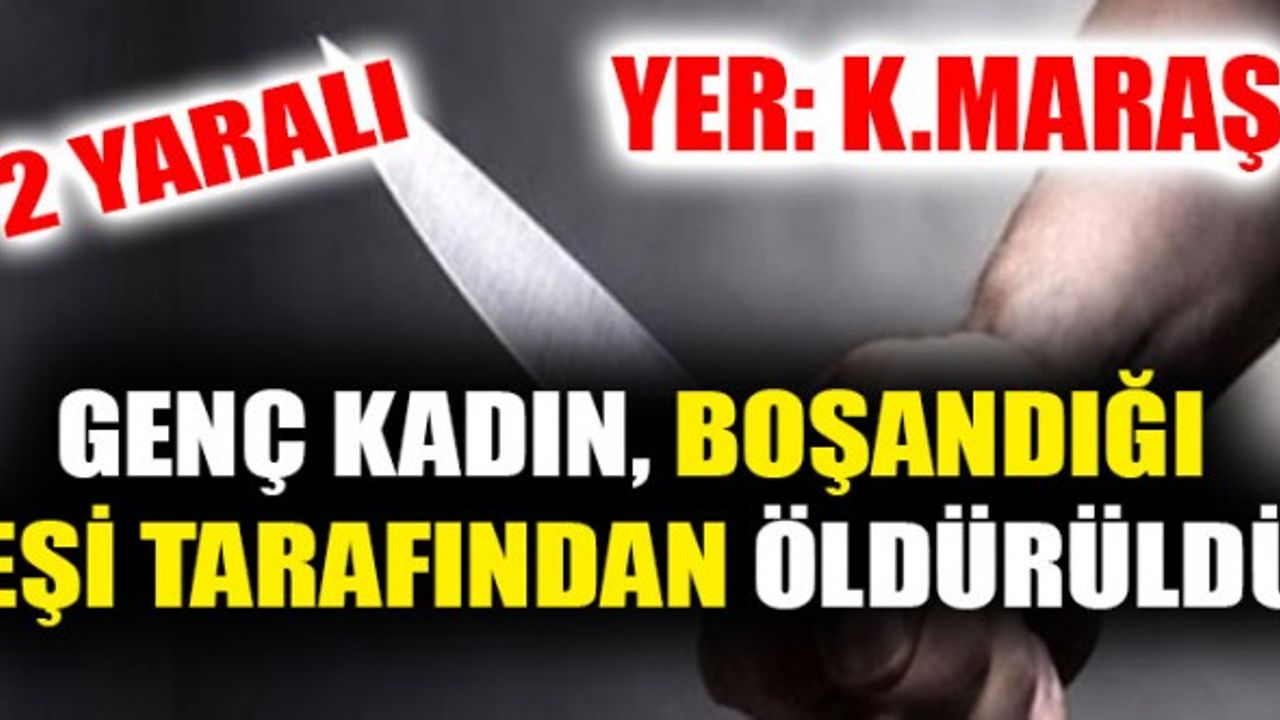 Kahramanmaraş'ta Cinayet: 1 Ölü 2 Yaralı