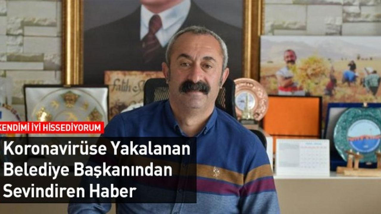 Koronavirüse Yakalanan Belediye Başkanından Sevindirici Haber