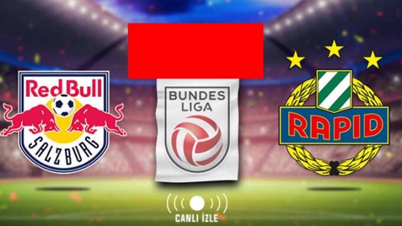 Salzburg-Rapid Wien Maçı Canlı İzle
