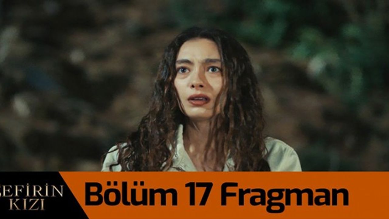 Sefirin Kızı 17. Bölüm Sezon Finali İzle
