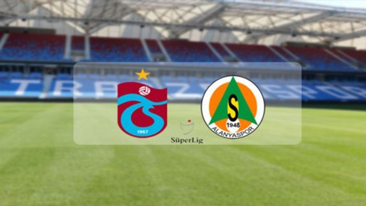 Trabzonspor-Alanyaspor Maçı Canlı İzle