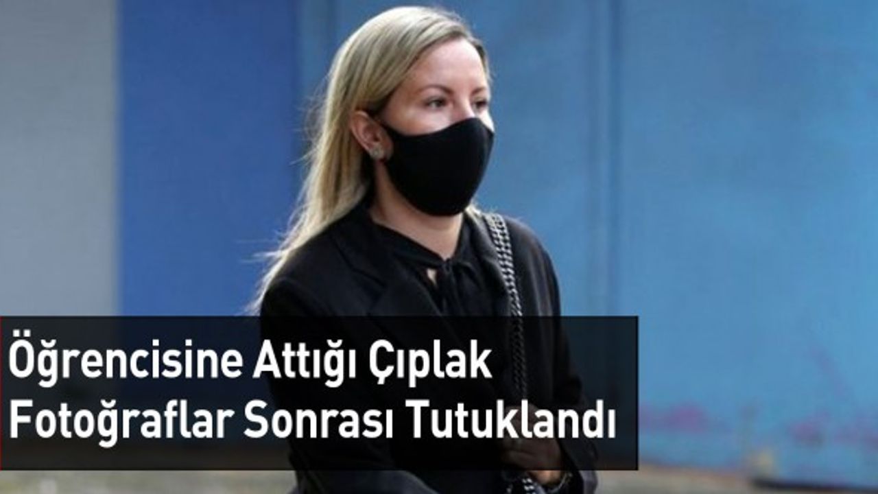 35 Yaşındaki Öğretmen, 15 Yaşındaki Öğrencisiyle İlişkiye Girdi: Tutuklandı