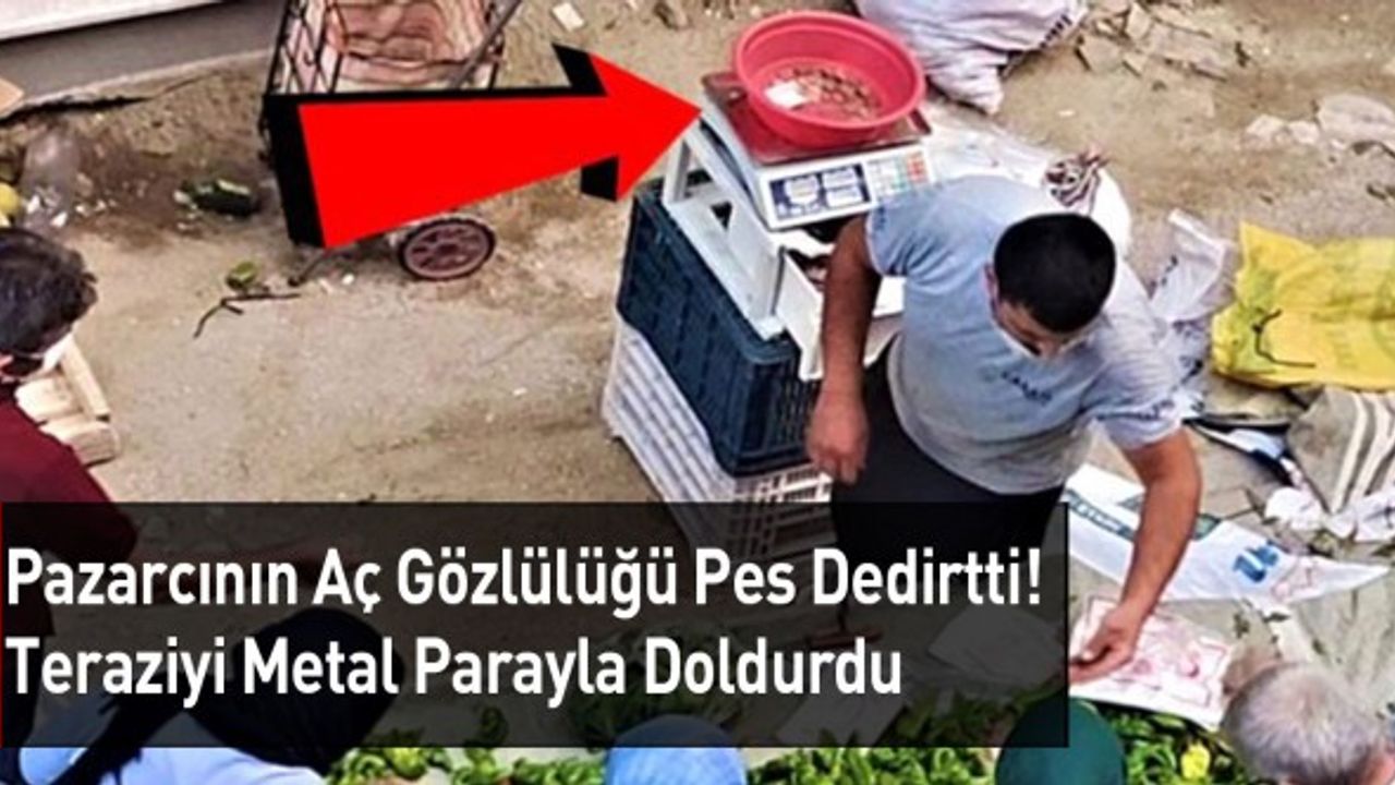 Aç Gözlü Pazarcının Yaptığı Hareket Pes Dedirtti
