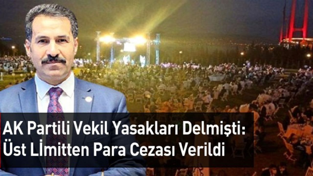 AK Partili Vekile Üst Limitten Para Cezası