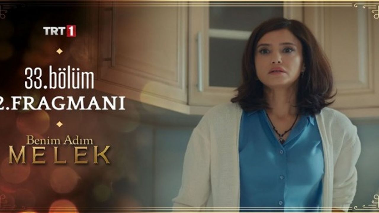Benim Adım Melek 33. Bölüm İzle