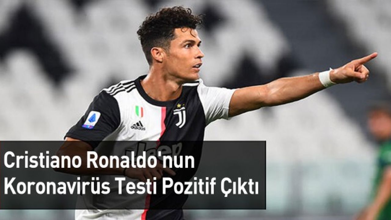 Cristiano Ronaldo'nun Koronavirüs Testi Pozitif Çıktı