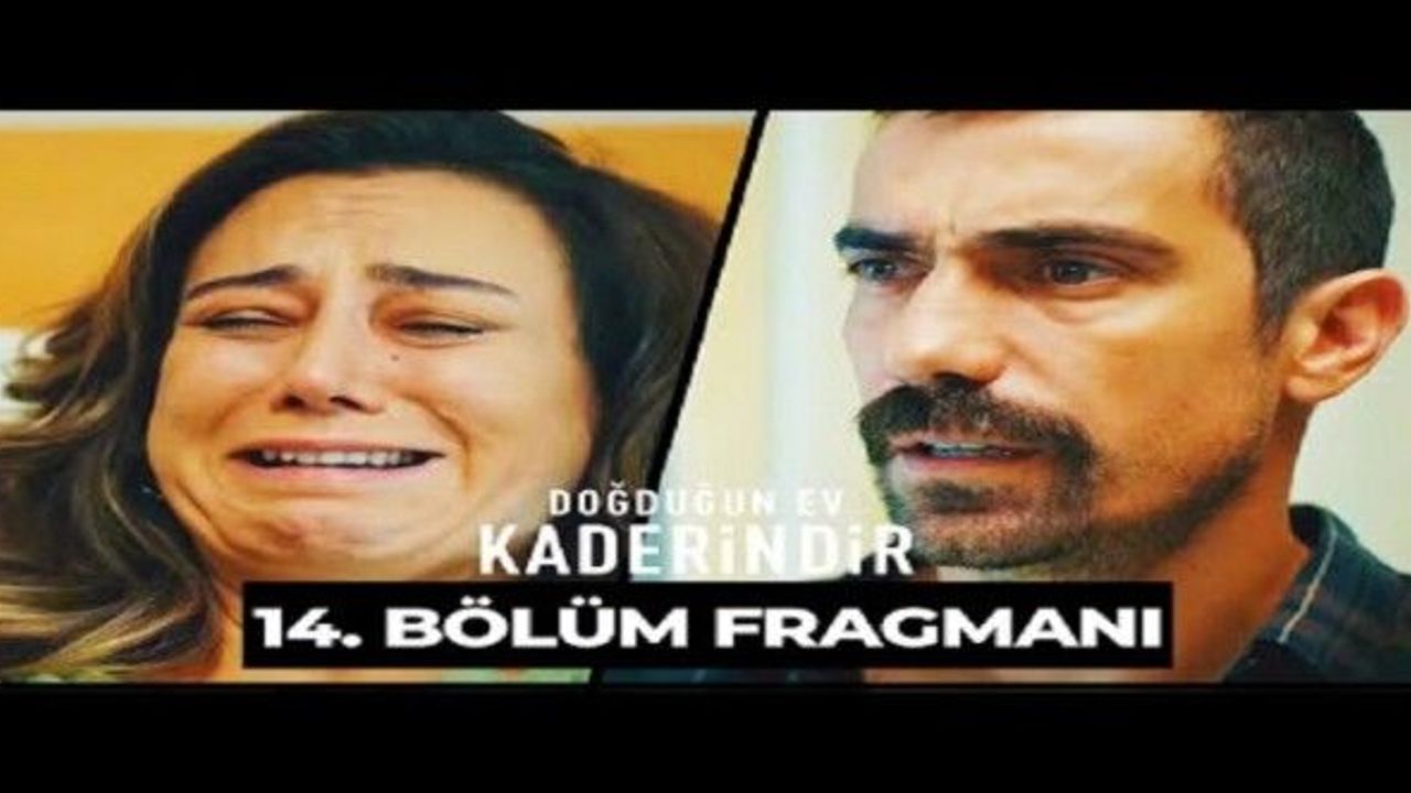 Doğduğun Ev Kaderindir 14. Bölüm İzle