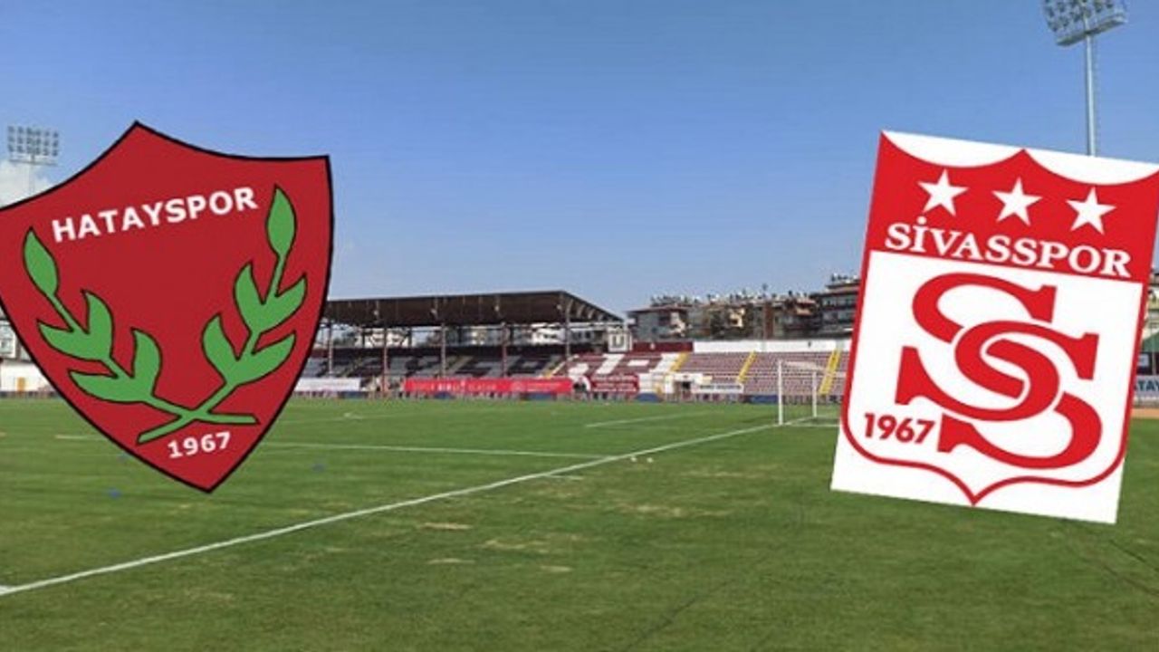 Hatayspor-Sivasspor Maçı Canlı İzle