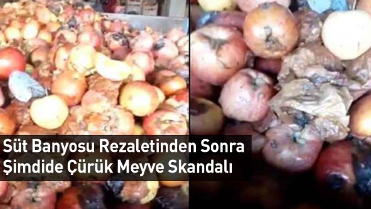 Süt Banyosu Rezaletinden Sonra Şimdide Çürük Meyve Skandalı