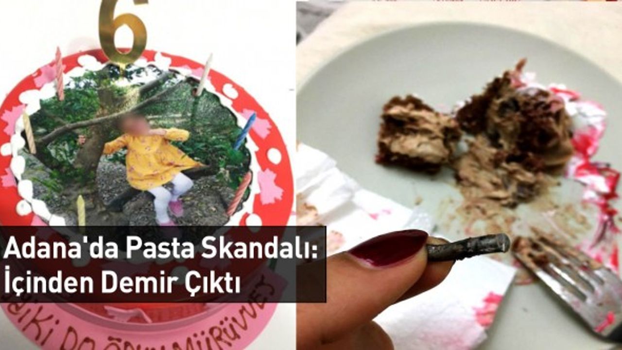 Adana'da Pasta Skandalı: İçinden Demir Çıktı