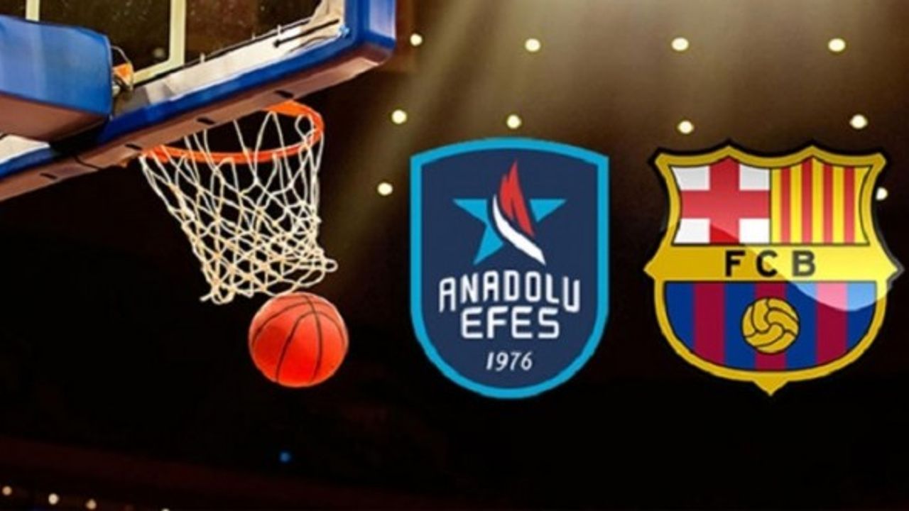 Anadolu Efes-Barcelona Maçı Canlı İzle
