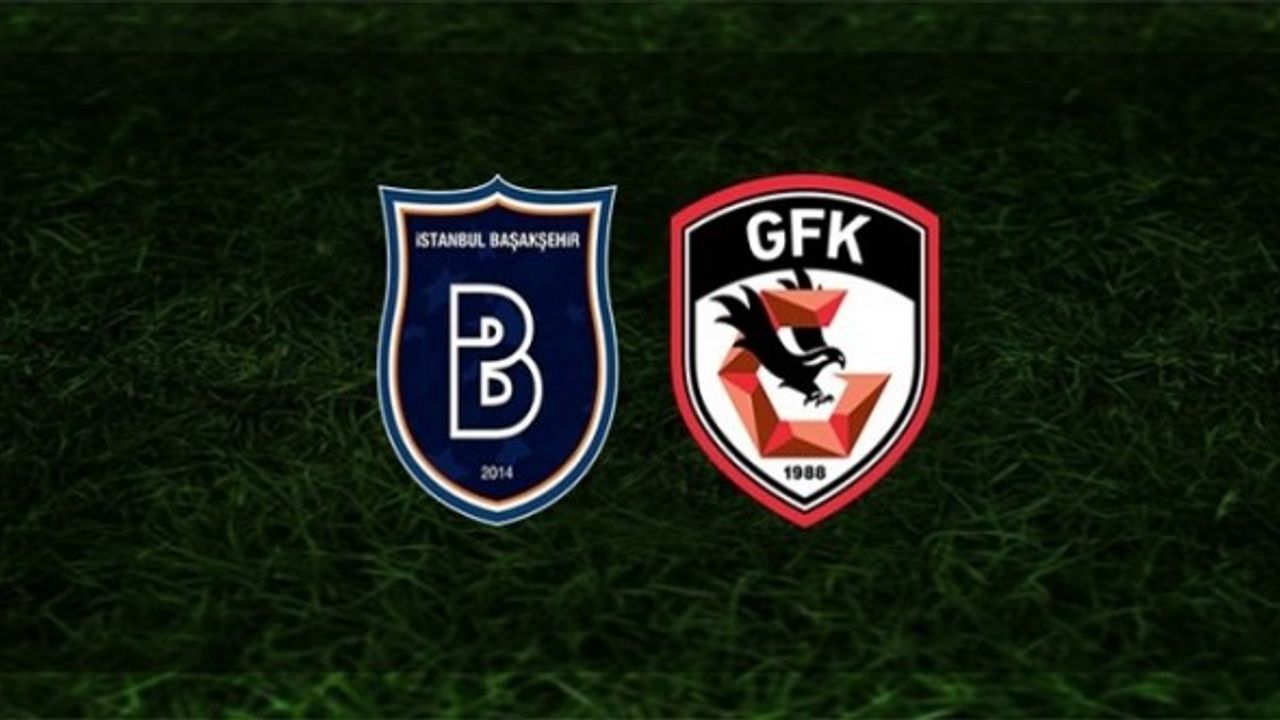 Başakşehir-Gaziantep FK Maçı Canlı İzle