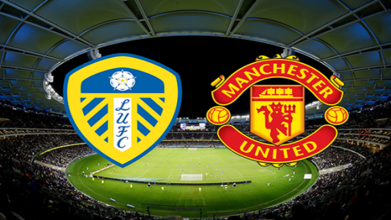 Man United-Leeds United Maçı Canlı İzle