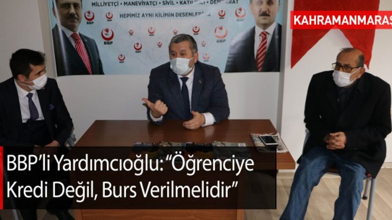BBP’li Yardımcıoğlu: Öğrencilerin Kredi Borçlarının Silinmesini İstiyoruz