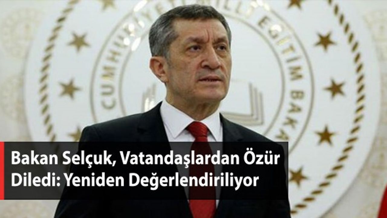 Bakan Selçuk, Vatandaşlardan Özür Diledi: Yeniden Değerlendiriliyor