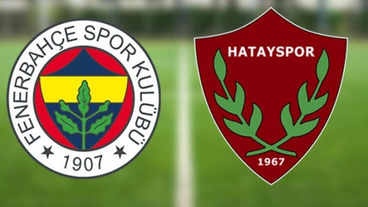Hatayspor-Fenerbahçe Maçı Canlı İzle