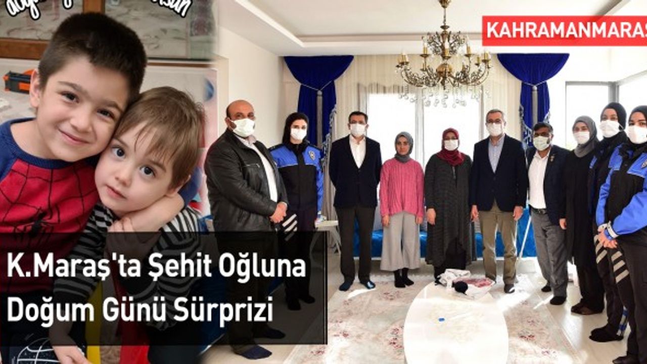 Kahramanmaraş'ta Şehit Oğluna Doğum Günü Sürprizi