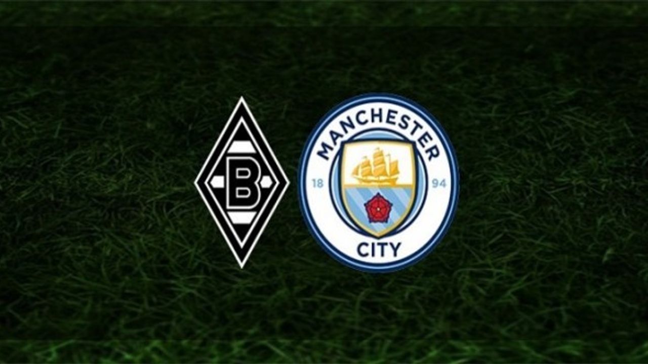Mönchengladbach-Manchester City Maçı Canlı İzle