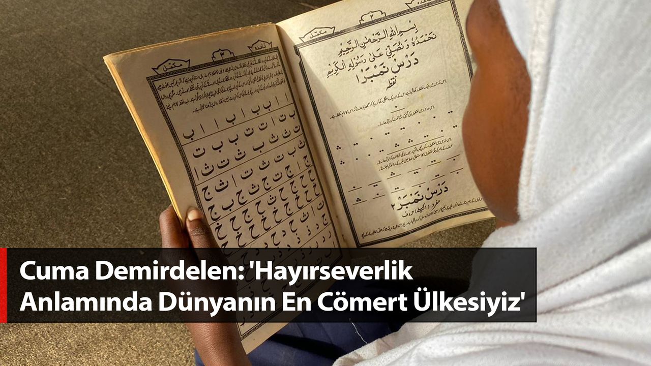 Cuma Demirdelen: 'Hayırseverlik Anlamında Dünyanın En Cömert Ülkesiyiz'
