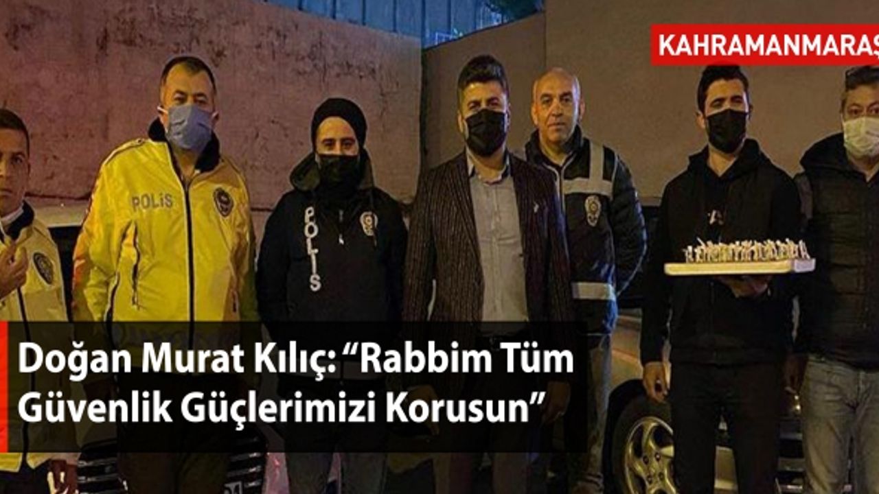 İyi Parti Onikişubat Teşkilatından Kahramanmaraş'ta Polislere Ziyaret