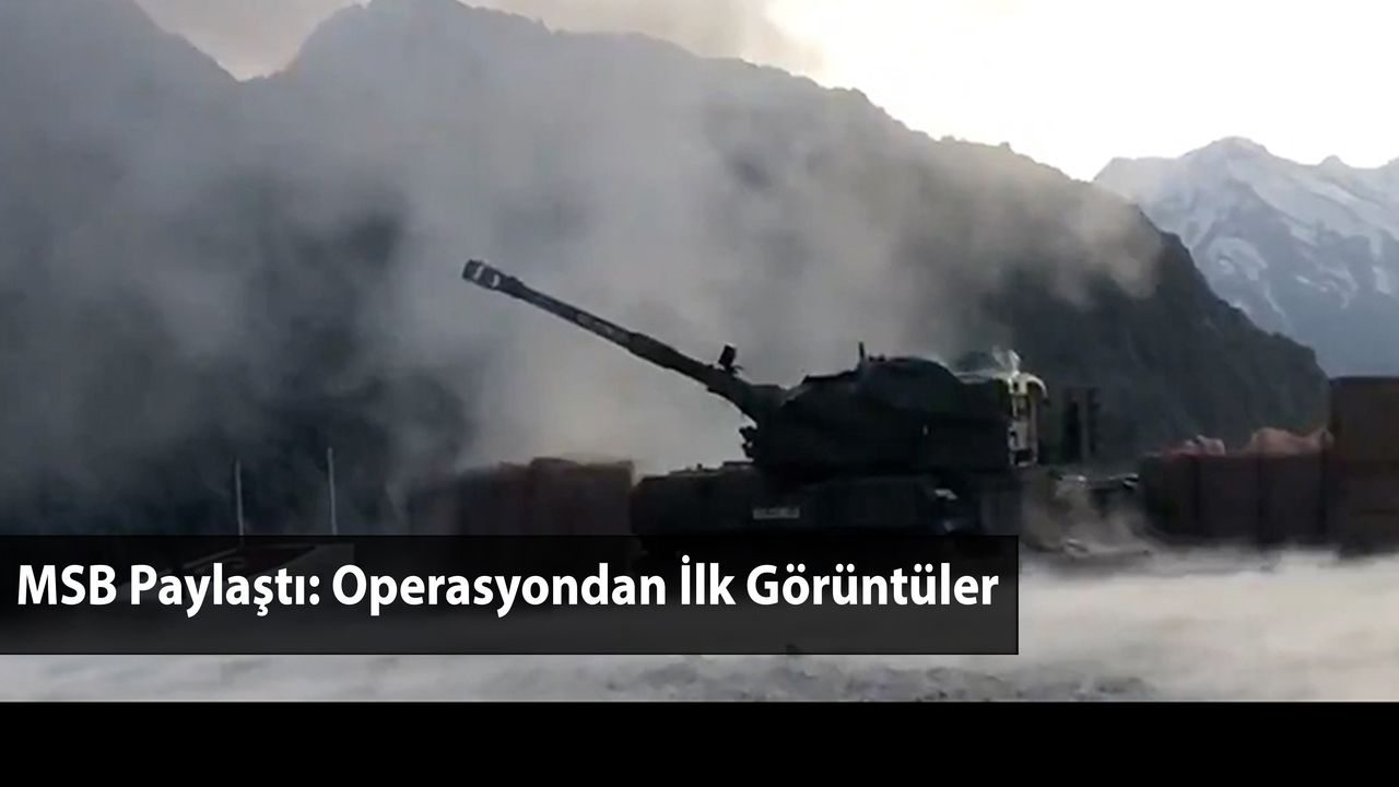 MSB Paylaştı: Operasyondan İlk Görüntüler
