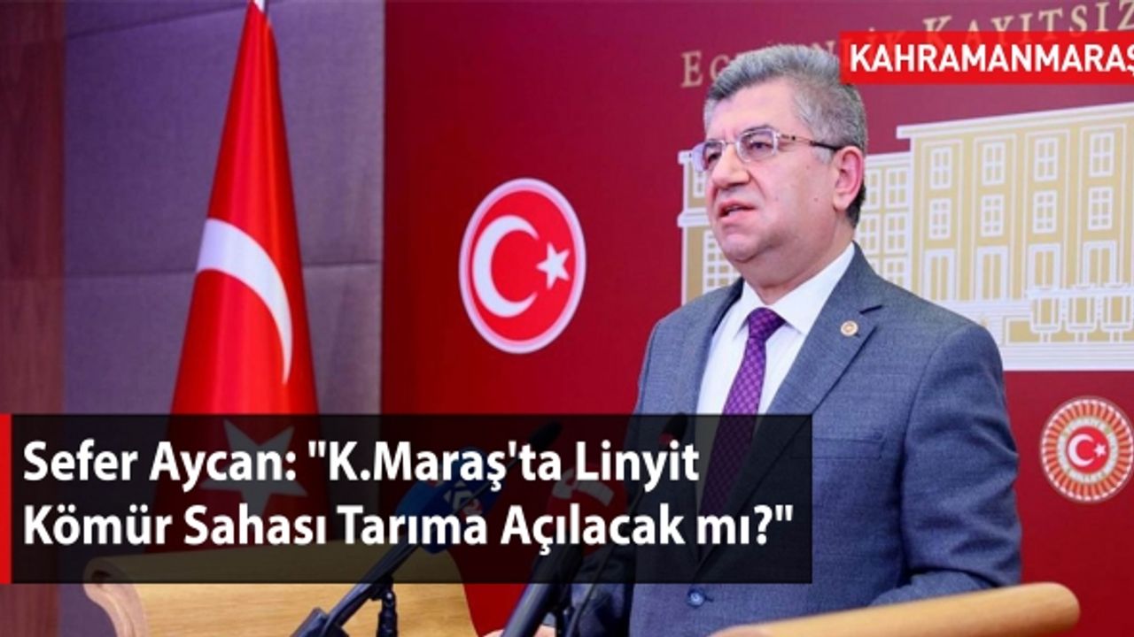 Sefer Aycan'dan Bakan Dönmez'e Kahramanmaraş Sorusu